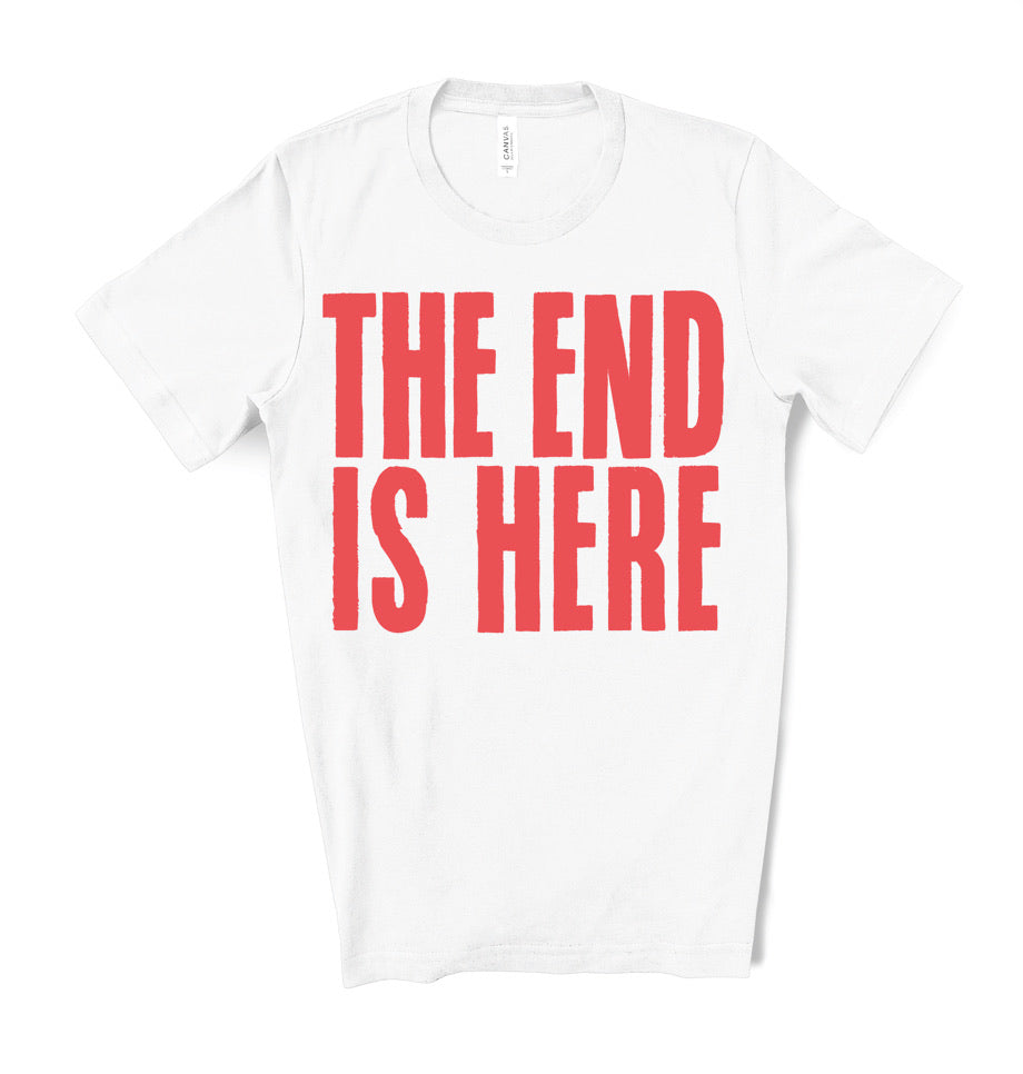 THE END IS HERE POPPY RED Cotton Tee